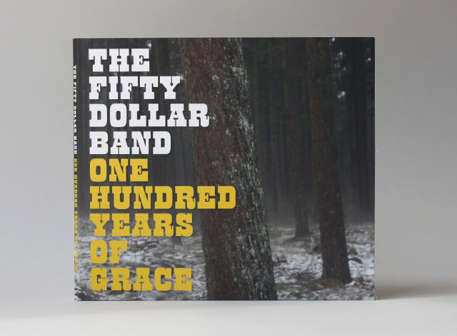 04. The Fifty Dollar Band - One Hundred Years Of Grace : Limited Edition CD Album (2015)